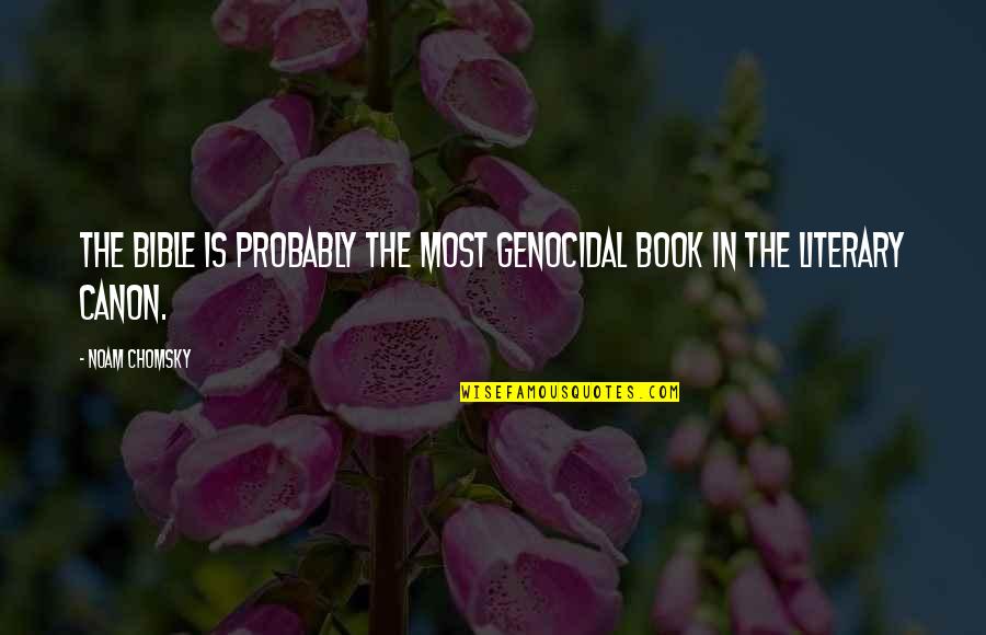 Bud Collins Quotes By Noam Chomsky: The Bible is probably the most genocidal book