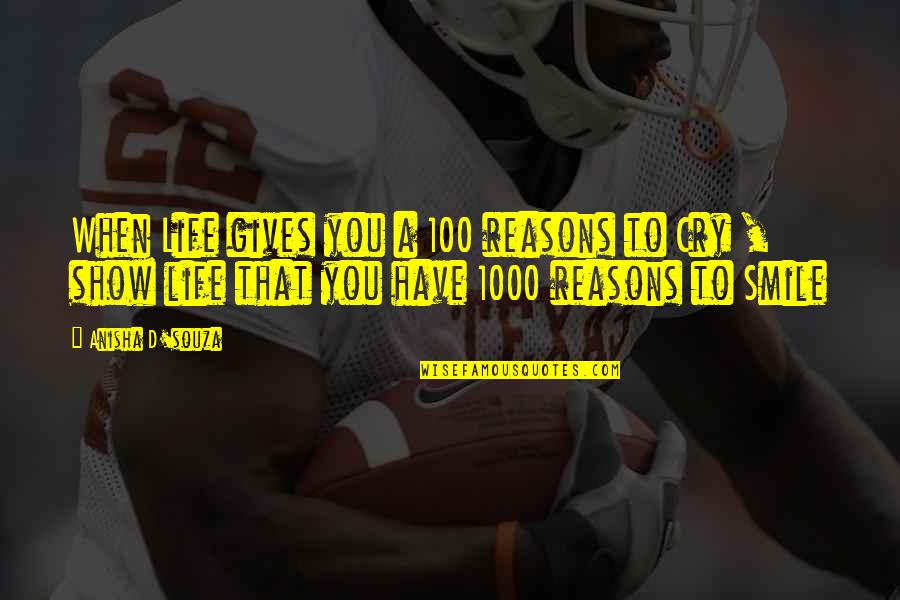 Bud Grant Inspirational Quotes By Anisha D'souza: When Life gives you a 100 reasons to