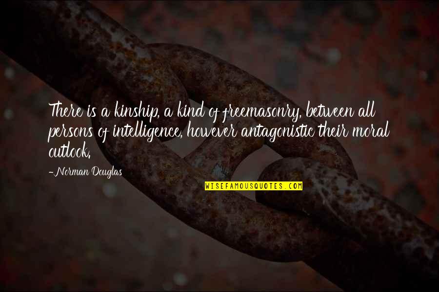 Buddha Decade Quotes By Norman Douglas: There is a kinship, a kind of freemasonry, Buddha Decade Quotes By Norman Douglas: There is a kinship, a kind of freemasonry,