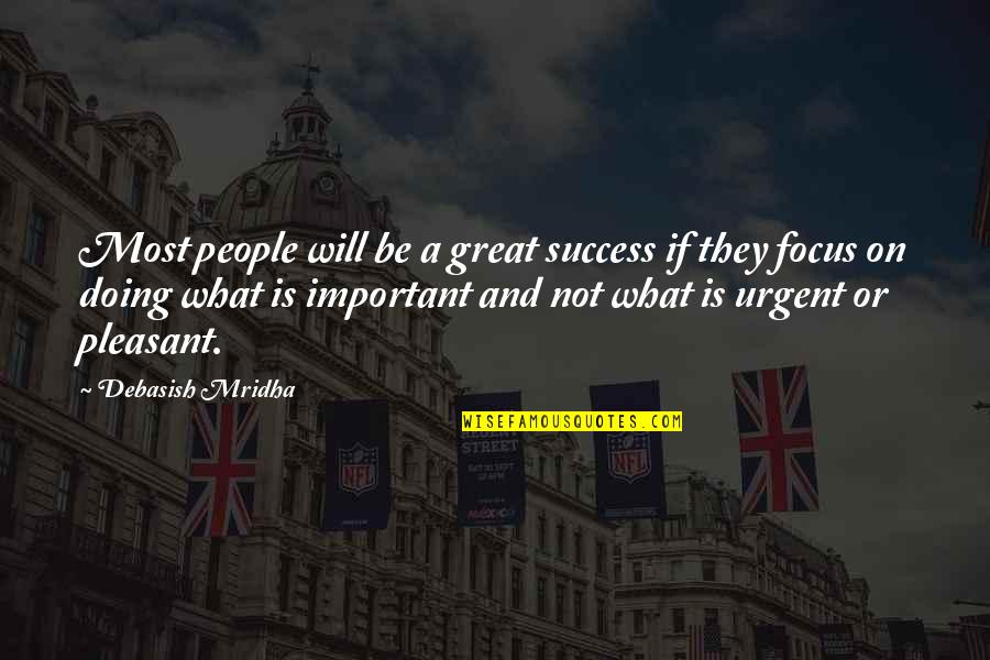 Buddha Quotes By Debasish Mridha: Most people will be a great success if