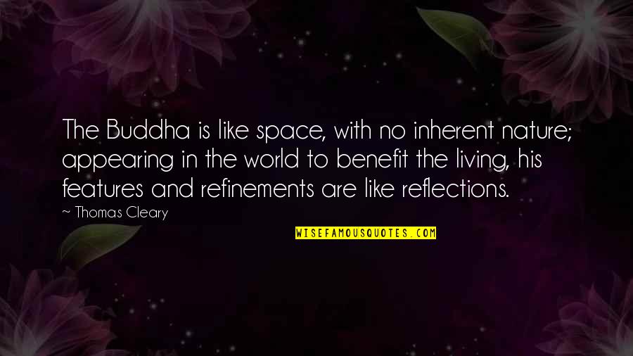 Buddha Quotes By Thomas Cleary: The Buddha is like space, with no inherent