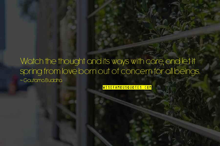 Buddha Spring Quotes By Gautama Buddha: Watch the thought and its ways with care, Buddha Spring Quotes By Gautama Buddha: Watch the thought and its ways with care,
