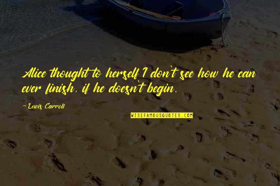 Buddha Stretch Quotes By Lewis Carroll: Alice thought to herself I don't see how