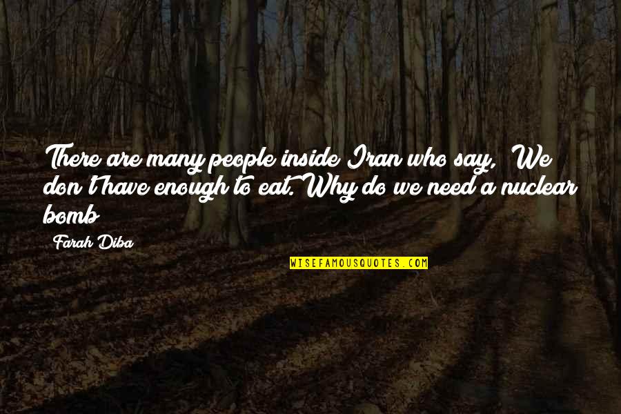 Buddhiam Quotes By Farah Diba: There are many people inside Iran who say,