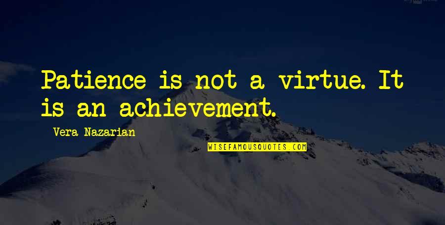 Buddhiman In Hindi Quotes By Vera Nazarian: Patience is not a virtue. It is an