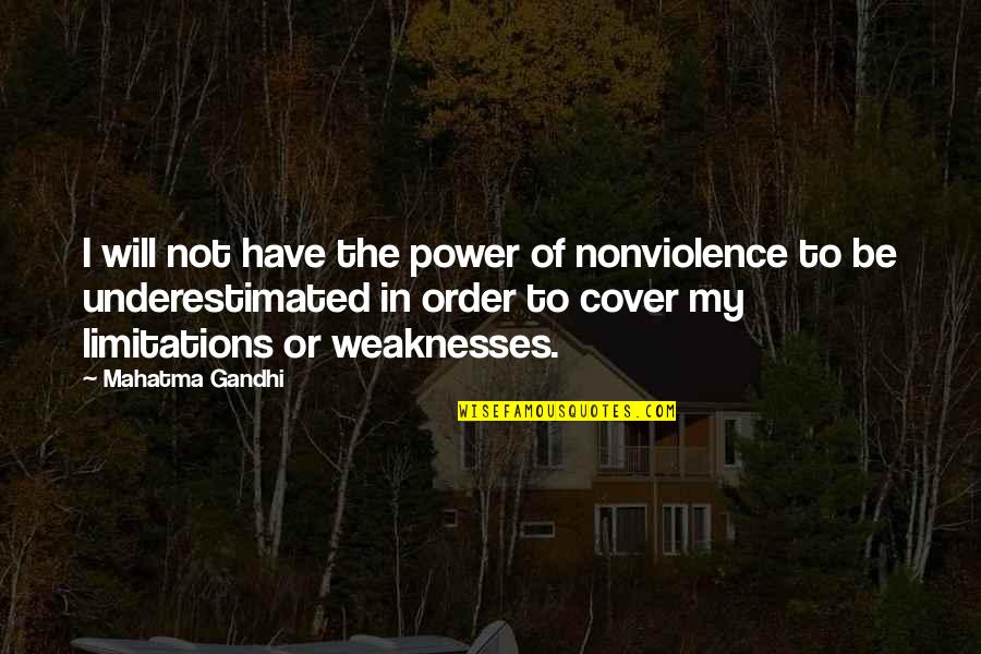 Buddhist Journey Quotes By Mahatma Gandhi: I will not have the power of nonviolence