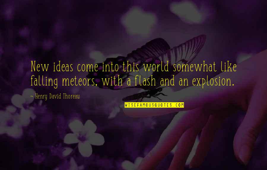 Buddhist Temple Quotes By Henry David Thoreau: New ideas come into this world somewhat like Buddhist Temple Quotes By Henry David Thoreau: New ideas come into this world somewhat like