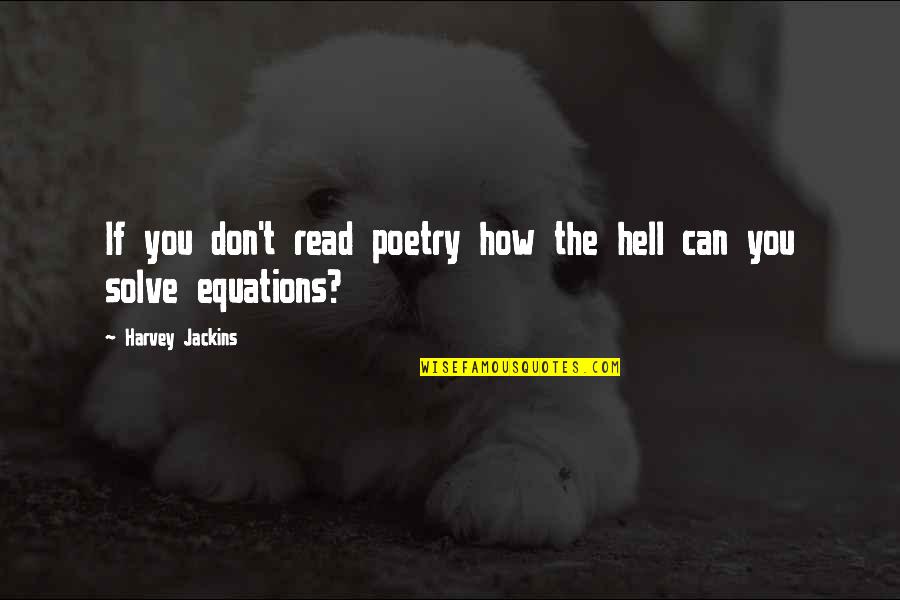 Buddhistic Quotes By Harvey Jackins: If you don't read poetry how the hell Buddhistic Quotes By Harvey Jackins: If you don't read poetry how the hell