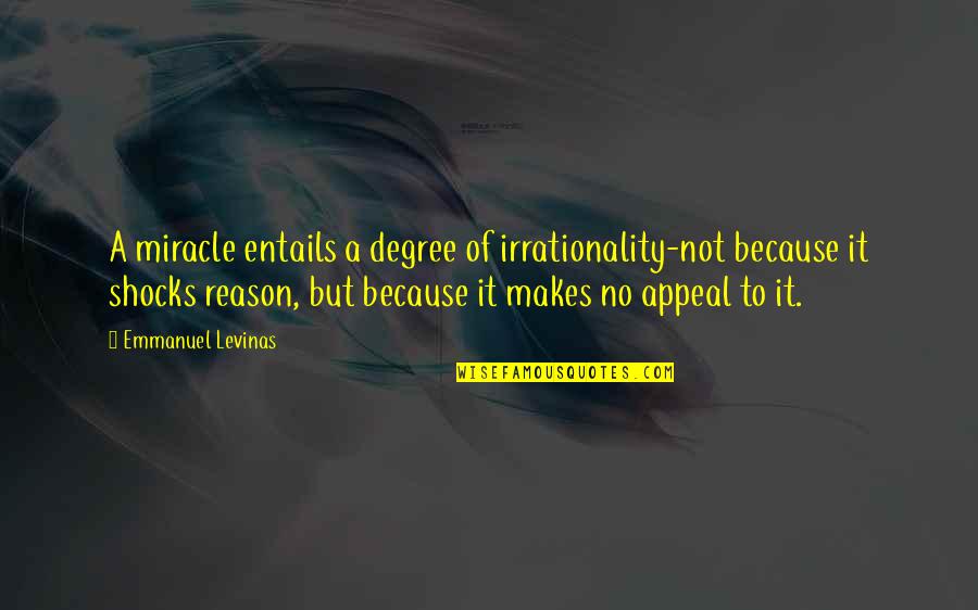 Buddypress Quotes By Emmanuel Levinas: A miracle entails a degree of irrationality-not because