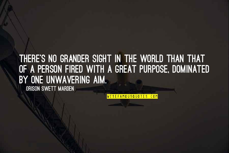 Budenberg Deadweight Quotes By Orison Swett Marden: There's no grander sight in the world than Budenberg Deadweight Quotes By Orison Swett Marden: There's no grander sight in the world than
