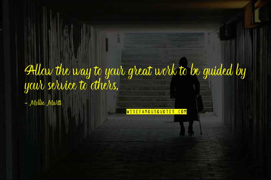 Budgells Sports Quotes By Mollie Marti: Allow the way to your great work to