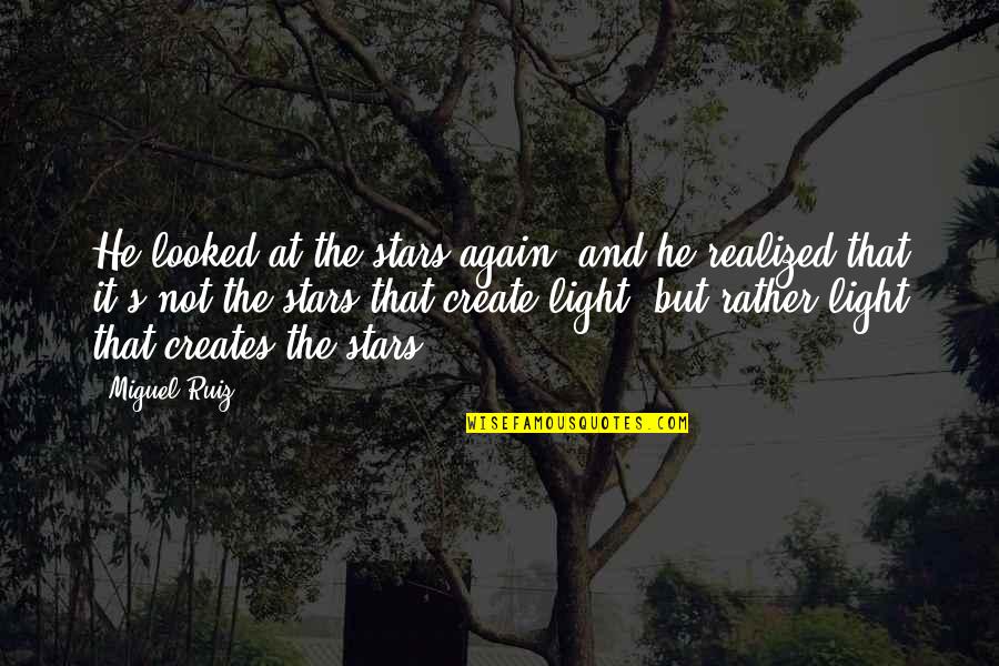 Budh Purnima Quotes By Miguel Ruiz: He looked at the stars again, and he Budh Purnima Quotes By Miguel Ruiz: He looked at the stars again, and he