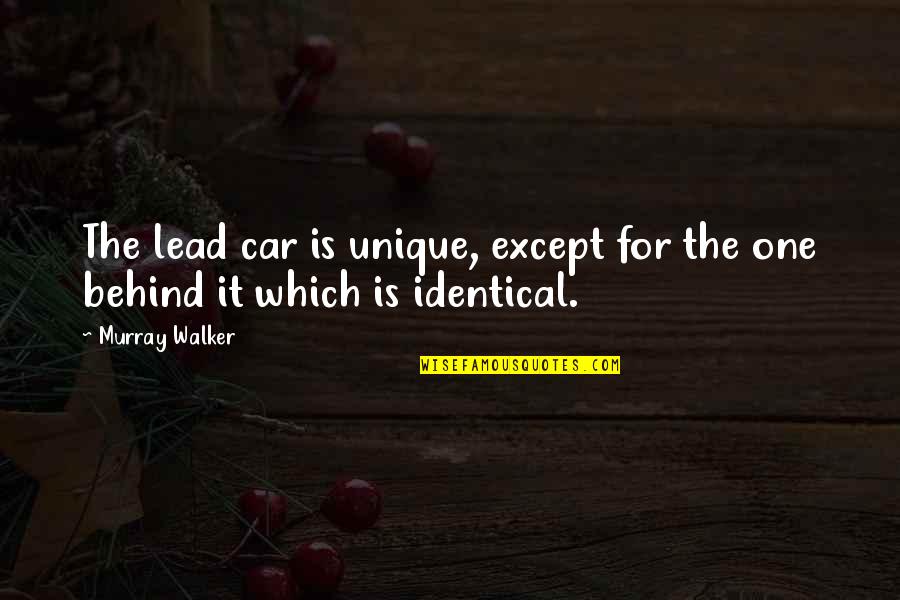 Budhudu Quotes By Murray Walker: The lead car is unique, except for the
