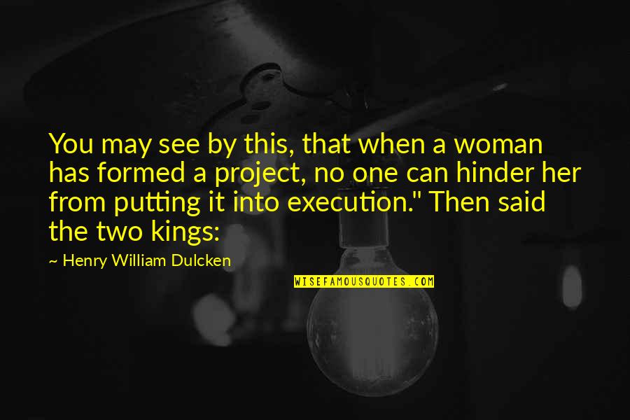 Budu Guna Quotes By Henry William Dulcken: You may see by this, that when a Budu Guna Quotes By Henry William Dulcken: You may see by this, that when a