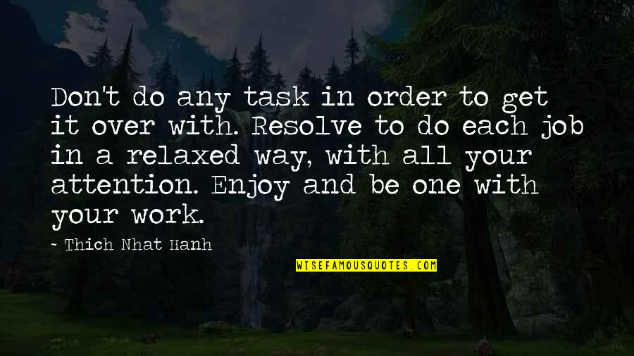Buelow's Quotes By Thich Nhat Hanh: Don't do any task in order to get