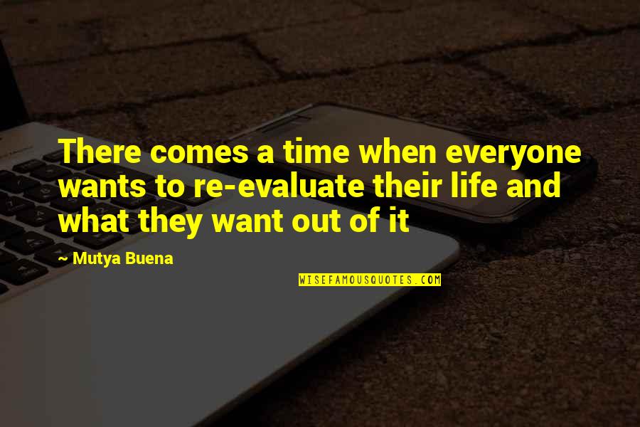 Buena Quotes By Mutya Buena: There comes a time when everyone wants to