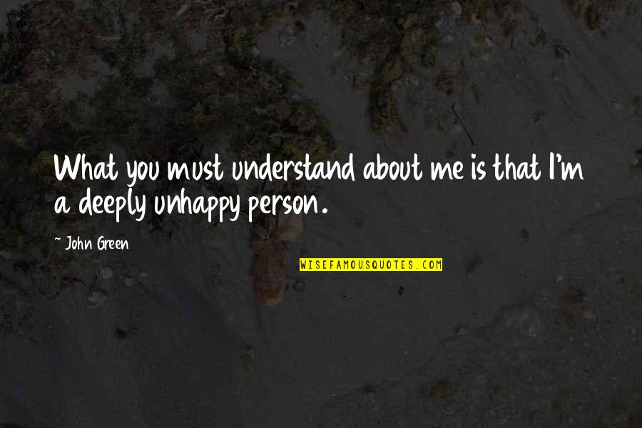 Bueso Merriam Quotes By John Green: What you must understand about me is that