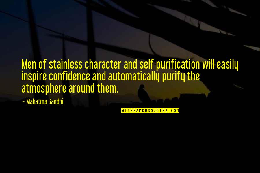 Bufar Significado Quotes By Mahatma Gandhi: Men of stainless character and self purification will