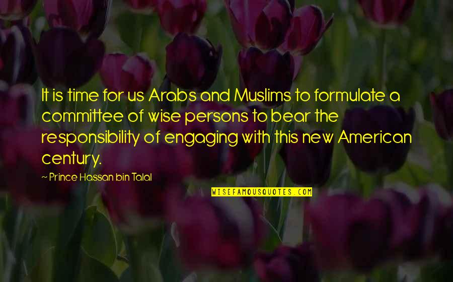 Buffat Heights Quotes By Prince Hassan Bin Talal: It is time for us Arabs and Muslims Buffat Heights Quotes By Prince Hassan Bin Talal: It is time for us Arabs and Muslims