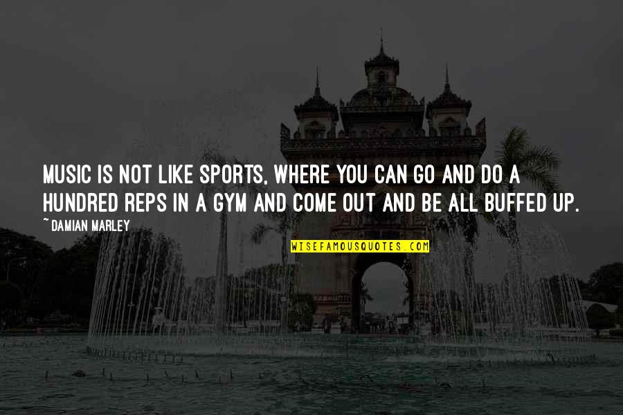 Buffed Quotes By Damian Marley: Music is not like sports, where you can Buffed Quotes By Damian Marley: Music is not like sports, where you can