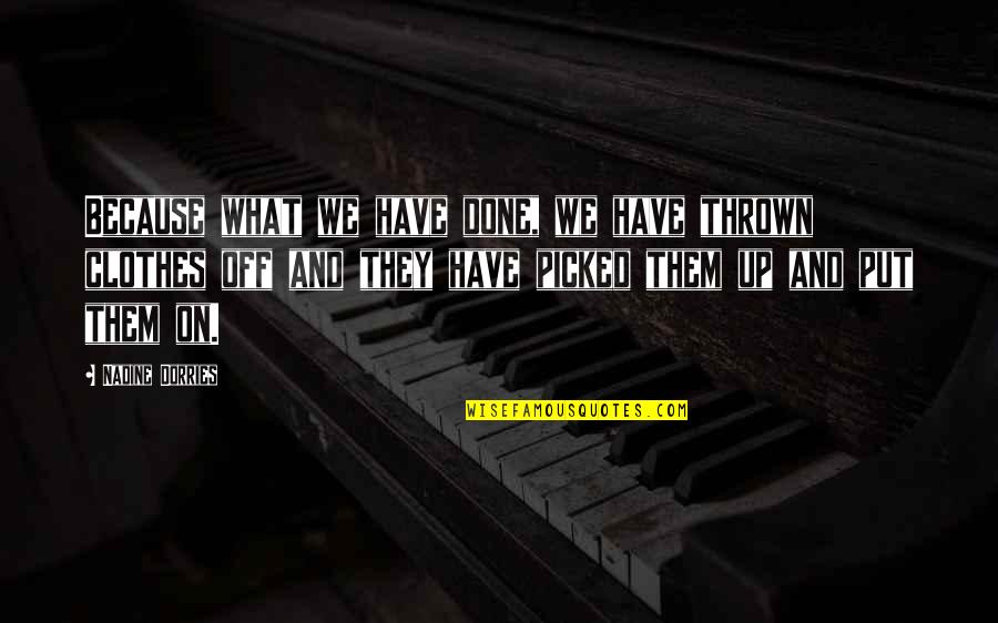 Buffers In Chemistry Quotes By Nadine Dorries: Because what we have done, we have thrown Buffers In Chemistry Quotes By Nadine Dorries: Because what we have done, we have thrown