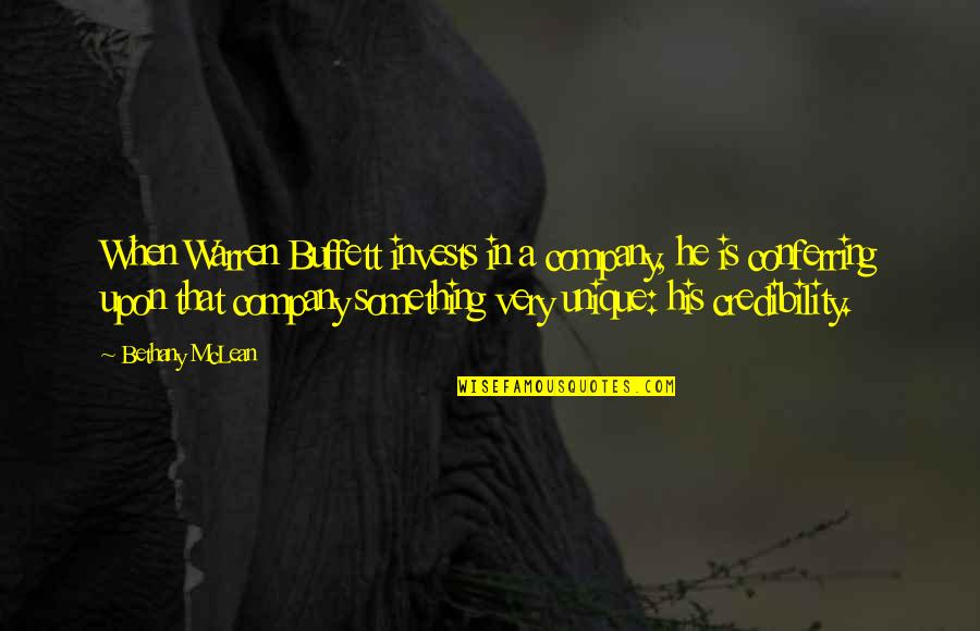 Buffett Best Quotes By Bethany McLean: When Warren Buffett invests in a company, he