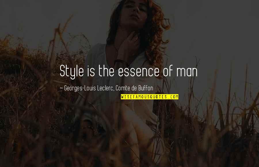 Buffon's Quotes By Georges-Louis Leclerc, Comte De Buffon: Style is the essence of man