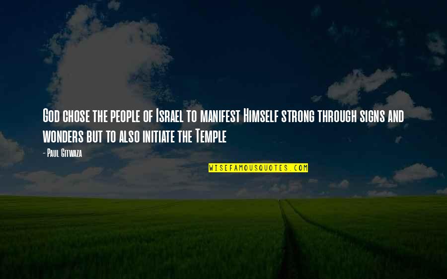 Buffy Friendship Quotes By Paul Gitwaza: God chose the people of Israel to manifest