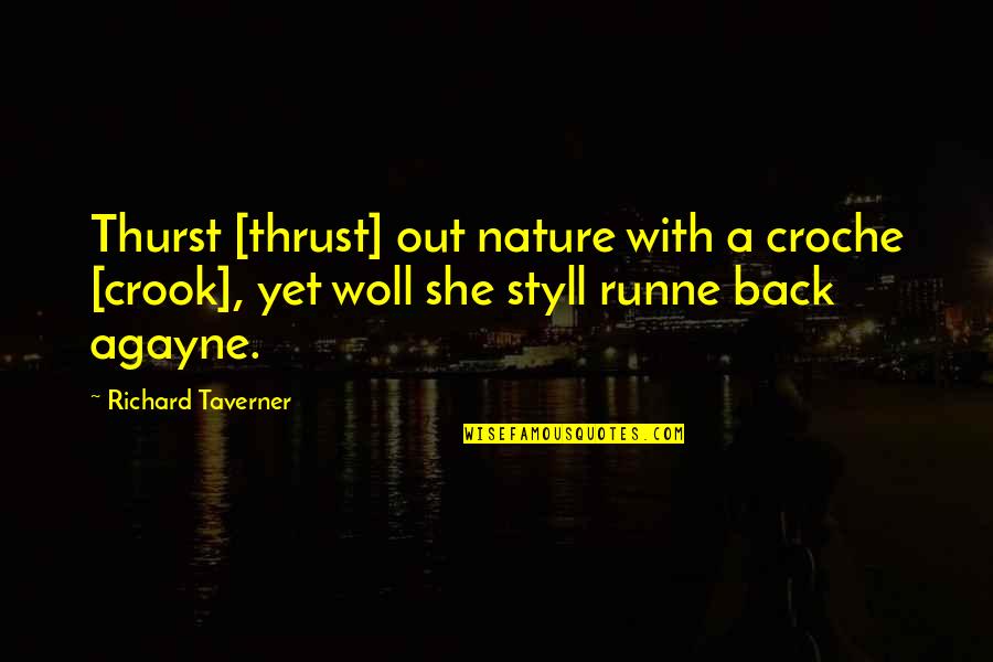 Buffy Season 4 Restless Quotes By Richard Taverner: Thurst [thrust] out nature with a croche [crook],