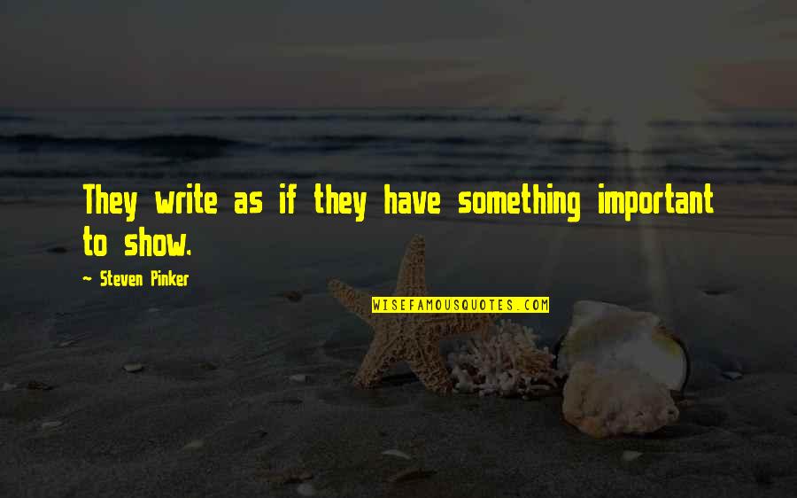 Bugattis That Are A Billion Quotes By Steven Pinker: They write as if they have something important