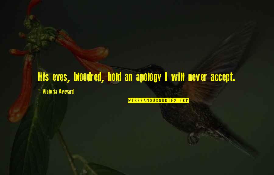 Buggles Chip Quotes By Victoria Aveyard: His eyes, bloodred, hold an apology I will Buggles Chip Quotes By Victoria Aveyard: His eyes, bloodred, hold an apology I will
