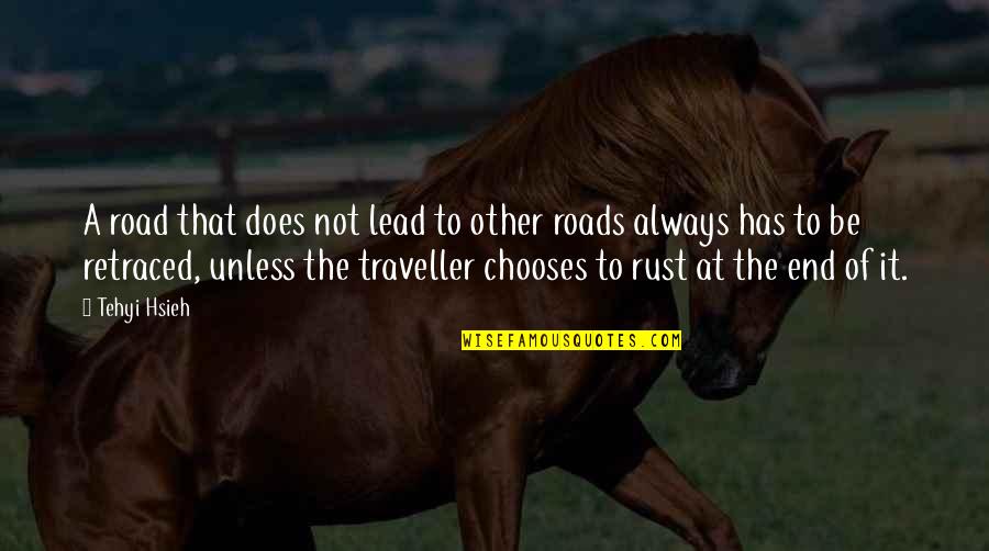 Bugloss Weed Quotes By Tehyi Hsieh: A road that does not lead to other Bugloss Weed Quotes By Tehyi Hsieh: A road that does not lead to other