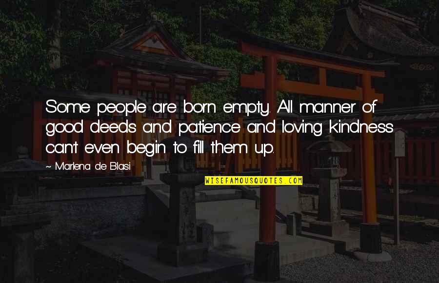 Bugs Moran Quotes By Marlena De Blasi: Some people are born empty. All manner of