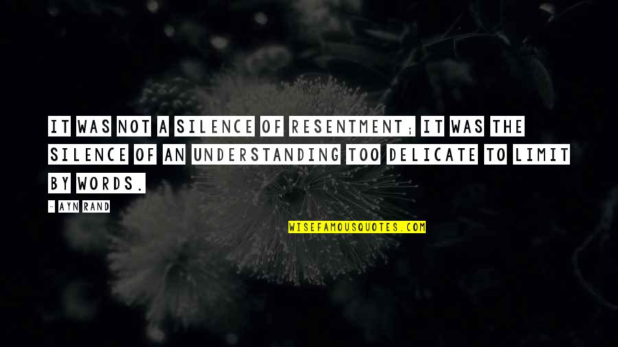 Bugsy Quotes By Ayn Rand: It was not a silence of resentment; it