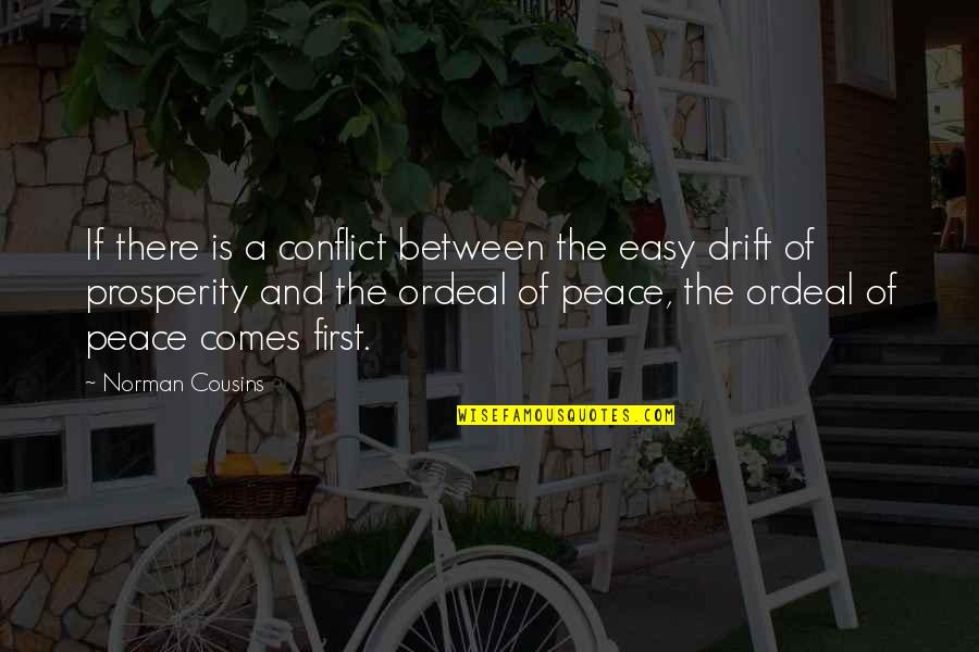 Buhay Dalaga Quotes By Norman Cousins: If there is a conflict between the easy