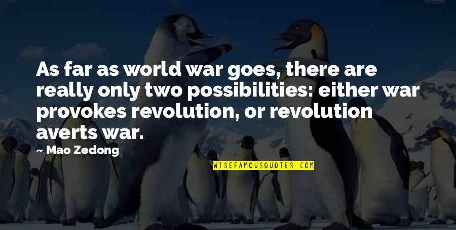 Buhay Ofw Ofw Quotes By Mao Zedong: As far as world war goes, there are Buhay Ofw Ofw Quotes By Mao Zedong: As far as world war goes, there are