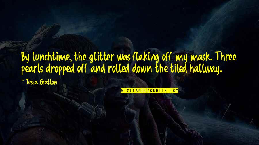 Buijsse Quotes By Tessa Gratton: By lunchtime, the glitter was flaking off my Buijsse Quotes By Tessa Gratton: By lunchtime, the glitter was flaking off my