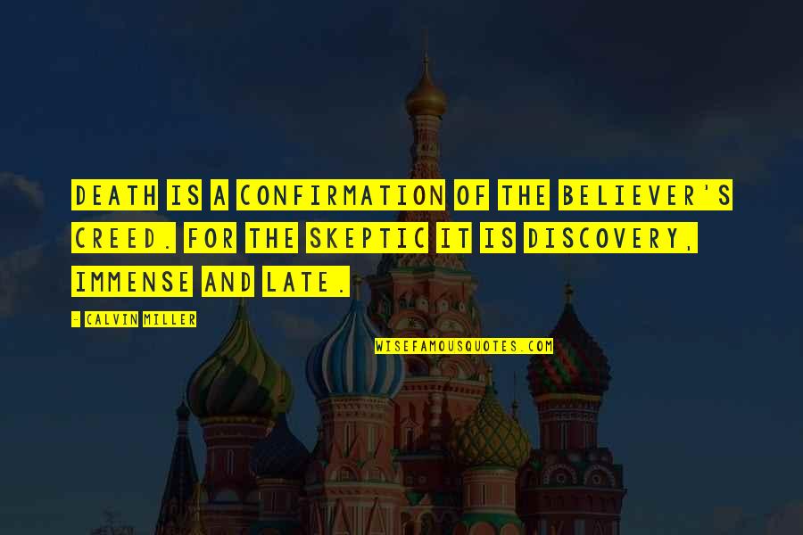 Build A Wall Quote Quotes By Calvin Miller: Death is a confirmation of the believer's creed.