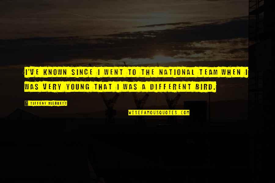 Build Memories Quotes By Tiffeny Milbrett: I've known since I went to the national