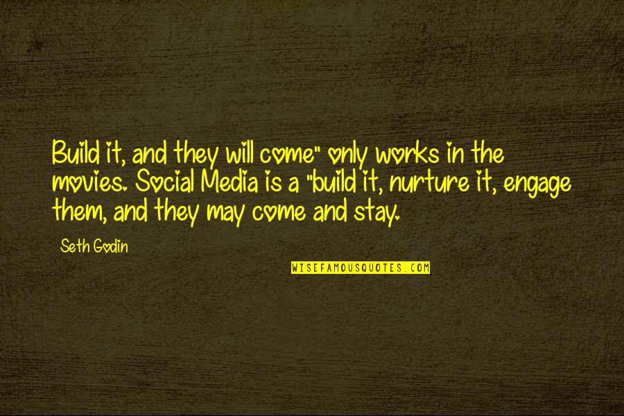 Build Them Up Quotes By Seth Godin: Build it, and they will come" only works