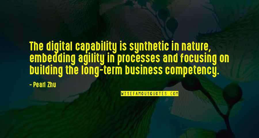 Building A Business Quotes By Pearl Zhu: The digital capability is synthetic in nature, embedding