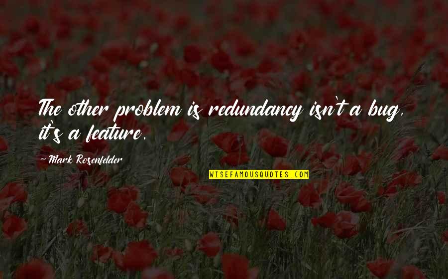 Building Huts In Lord Of The Flies Quotes By Mark Rosenfelder: The other problem is redundancy isn't a bug,