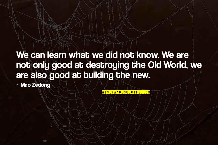 Building New Quotes By Mao Zedong: We can learn what we did not know.