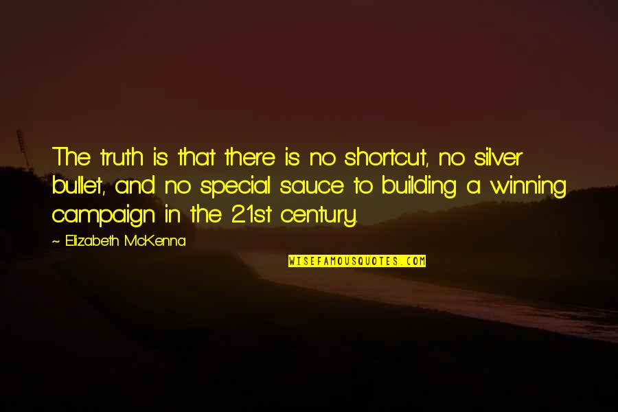 Building Quotes By Elizabeth McKenna: The truth is that there is no shortcut,