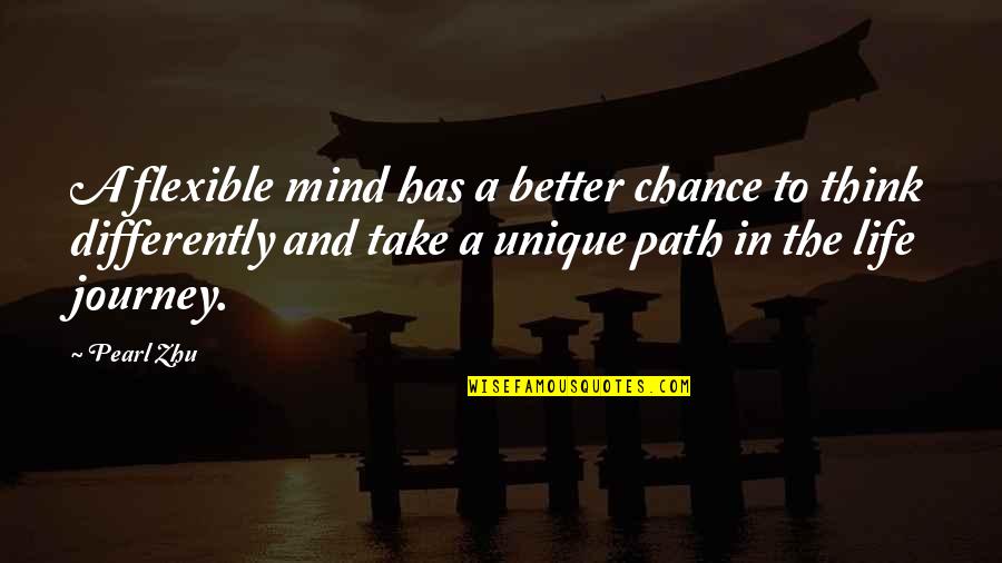 Builds Lol Quotes By Pearl Zhu: A flexible mind has a better chance to Builds Lol Quotes By Pearl Zhu: A flexible mind has a better chance to