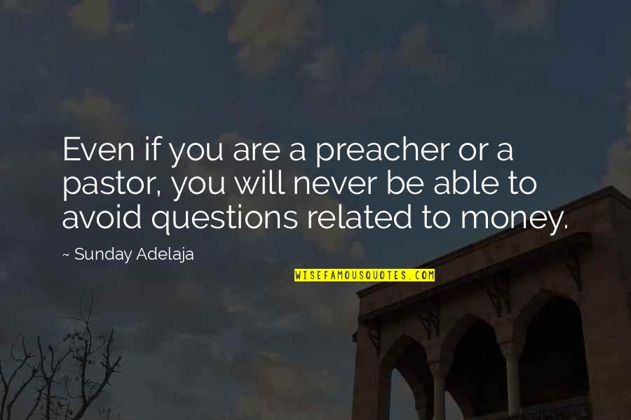 Built In Wardrobe Quotes By Sunday Adelaja: Even if you are a preacher or a