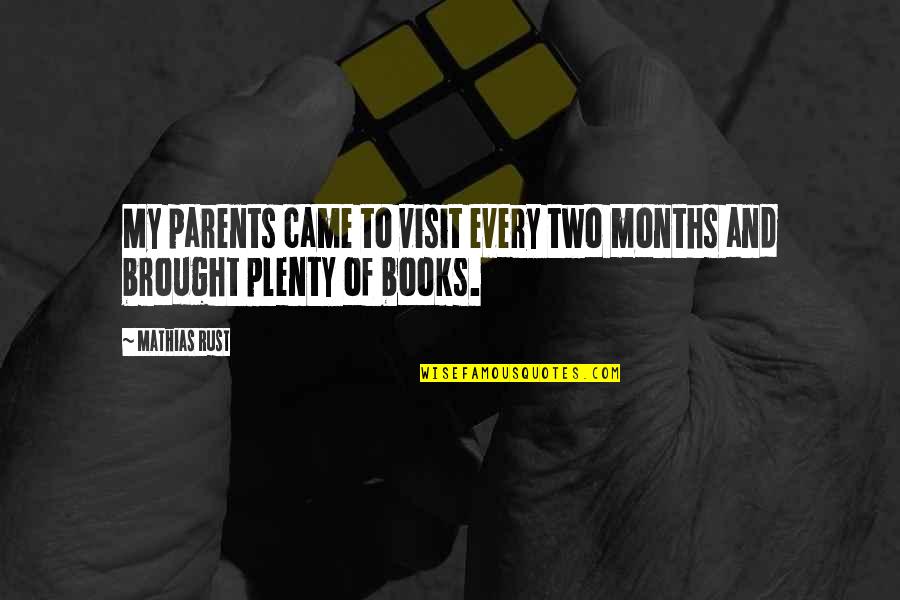 Buissonniere Vetements Quotes By Mathias Rust: My parents came to visit every two months