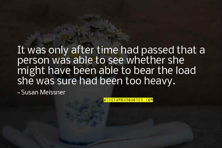 Bulag English Quotes By Susan Meissner: It was only after time had passed that