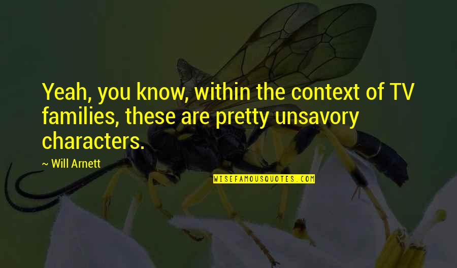 Bulalong Baka Quotes By Will Arnett: Yeah, you know, within the context of TV Bulalong Baka Quotes By Will Arnett: Yeah, you know, within the context of TV