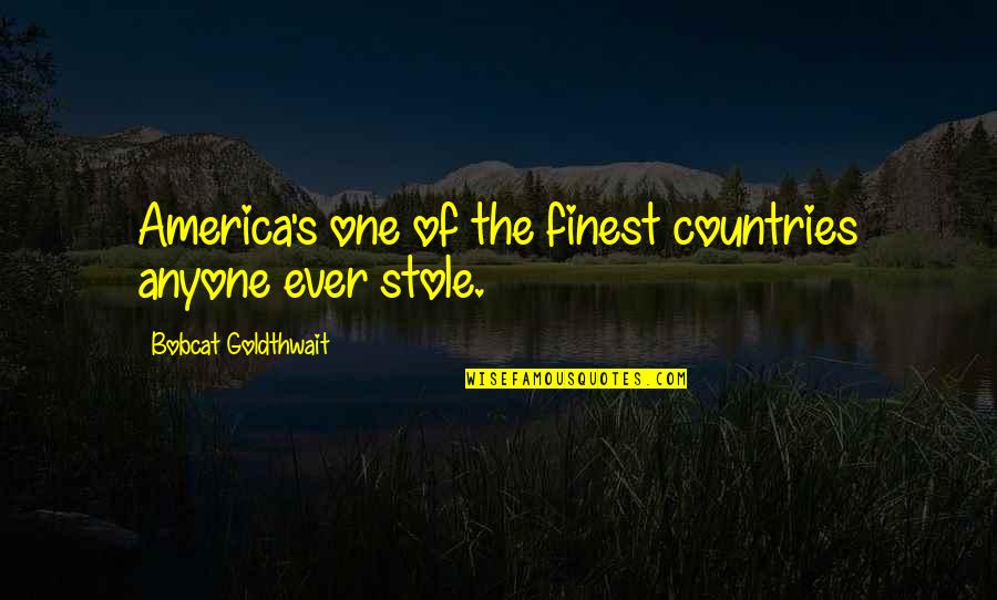 Bulatowicz Quotes By Bobcat Goldthwait: America's one of the finest countries anyone ever